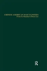 Book cover of Chinese American Masculinities by Jachinson Chan