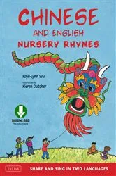 Book cover of Chinese and English Nursery Rhymes by Faye-Lynn Wu