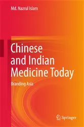 Book cover of Chinese and Indian Medicine Today by Md. Nazrul Islam