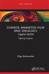 Book cover of Chinese Animated Film and Ideology, 1940s-1970s by Olga Bobrowska