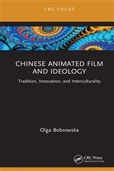 Book cover of Chinese Animated Film and Ideology by Olga Bobrowska