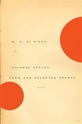 Book cover of Chinese Apples by W.S. Di Piero