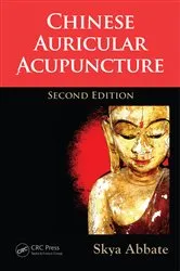 Book cover of Chinese Auricular Acupuncture (2nd ed.) by Skya Abbate