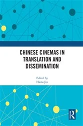 Book cover of Chinese Cinemas in Translation and Dissemination by Haina Jin