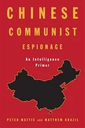 Book cover of Chinese Communist Espionage by Peter Mattis