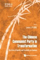 Book cover of Chinese Communist Party In Transformation, The: The Crisis Of Identity And Possibility For Renewal by Lance Liangping Gore