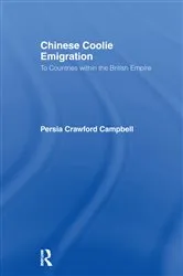 Book cover of Chinese Coolie Emigration to Canada by Perisa Campbell