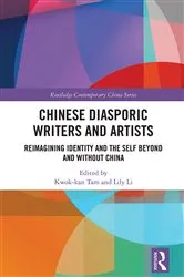 Book cover of Chinese Diasporic Writers and Artists by Kwok-kan Tam