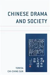 Book cover of Chinese Drama and Society by Teresa Chi-Ching Sun