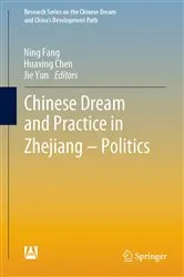 Book cover of Chinese Dream and Practice in Zhejiang – Politics by Ning Fang