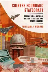 Book cover of Chinese Economic Statecraft by William J. Norris