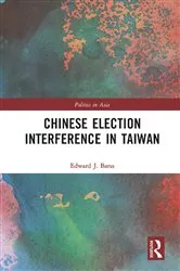 Book cover of Chinese Election Interference in Taiwan by Emma Barss