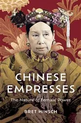 Book cover of Chinese Empresses by Bret Hinsch