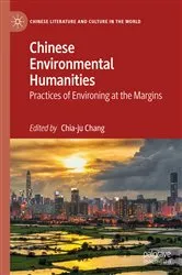 Book cover of Chinese Environmental Humanities by Chia-ju Chang