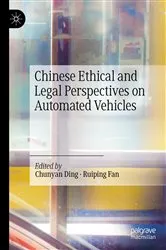 Book cover of Chinese Ethical and Legal Perspectives on Automated Vehicles by Chunyan Ding