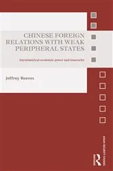 Book cover of Chinese Foreign Relations with Weak Peripheral States by Jeffrey Reeves