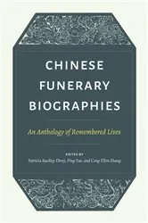 Book cover of Chinese Funerary Biographies by Patricia Buckley Ebrey