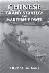 Book cover of Chinese Grand Strategy and Maritime Power by Thomas M. Kane