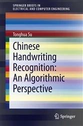 Book cover of Chinese Handwriting Recognition: An Algorithmic Perspective by Tonghua Su
