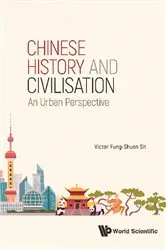 Book cover of Chinese History And Civilisation: An Urban Perspective by Victor F S Sit