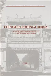 Book cover of Chinese in Colonial Burma by Yi Li