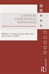 Book cover of Chinese Industrial Espionage by William C. Hannas