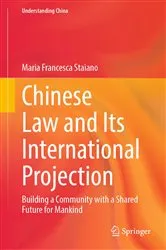 Book cover of Chinese Law and Its International Projection by Maria Francesca Staiano