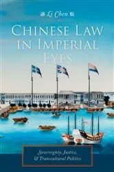 Book cover of Chinese Law in Imperial Eyes by Li Chen