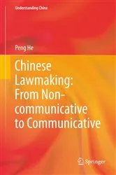 Book cover of Chinese Lawmaking: From Non-communicative to Communicative by Peng He
