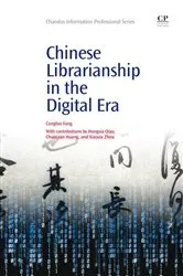 Book cover of Chinese Librarianship in the Digital Era by Conghui Fang