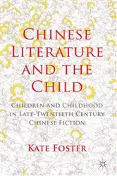 Book cover of Chinese Literature and the Child by K. Foster