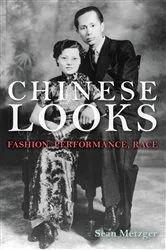 Book cover of Chinese Looks by Sean Metzger