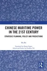Book cover of Chinese Maritime Power in the 21st Century by Hu Bo