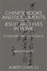 Book cover of Chinese Materials in the Jesuit Archives in Rome, 14th-20th Centuries by Albert Chan