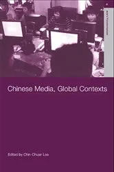 Book cover of Chinese Media, Global Contexts by Lee Chin-Chuan