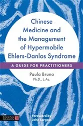 Book cover of Chinese Medicine and the Management of Hypermobile Ehlers-Danlos Syndrome by Paula Bruno