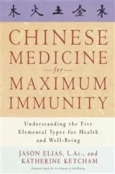 Book cover of Chinese Medicine for Maximum Immunity by Unknown