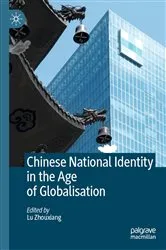 Book cover of Chinese National Identity in the Age of Globalisation by Lu Zhouxiang