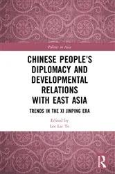 Book cover of Chinese People’s Diplomacy and Developmental Relations with East Asia by Lai To Lee