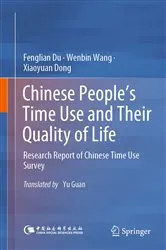 Book cover of Chinese People’s Time Use and Their Quality of Life by Fenglian Du