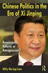 Book cover of Chinese Politics in the Era of Xi Jinping by Willy Wo-Lap Lam