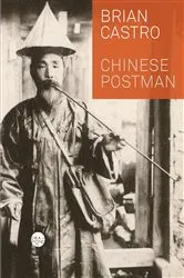 Book cover of Chinese Postman by Brian Castro