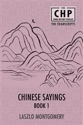 Book cover of Chinese Sayings Book 1 by Laszlo Montgomery
