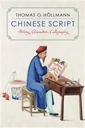 Book cover of Chinese Script by Thomas O. Höllmann