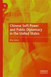 Book cover of Chinese Soft Power and Public Diplomacy in the United States by Bilal Zubair