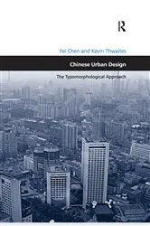 Book cover of Chinese Urban Design by Fei Chen