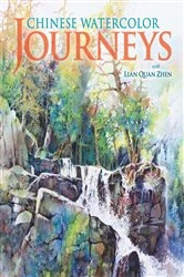Book cover of Chinese Watercolor Journeys With Lian Quan Zhen by Lian Quan Zhen