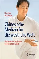 Book cover of Chinesische Medizin für die westliche Welt (5th ed.) by Christian Schmincke