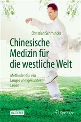 Book cover of Chinesische Medizin für die westliche Welt (6th ed.) by Christian Schmincke