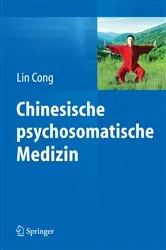 Book cover of Chinesische psychosomatische Medizin by Lin Cong